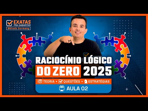 RACIOCÍNIO LÓGICO 💡 DO ZERO | AULA 02 (2025)