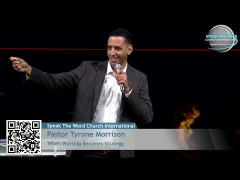 Pastor Tyrone Morrison When Worship Becomes Strategy