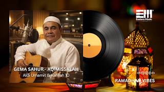 Download lagu GEMA SAHUR (AQIMISSALAH) - H. ALDI UMAMIT | LAGU RELIGI MALUKU UTARA | RAMADHAN EDITION 2026 mp3 Download lagu GEMA SAHUR (AQIMISSALAH) - H. ALDI UMAMIT | LAGU RELIGI MALUKU UTARA | RAMADHAN EDITION 2026 mp3