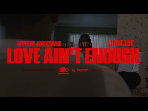 JaceJay & Nveem Jackman - Love Ain't Enough (Official Music Video)