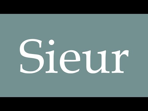 How to Pronounce ''Sieur'' (Sir) Correctly in French