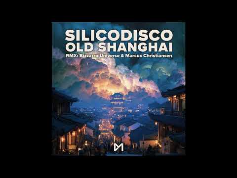 INCOMING : Silicodisco - Old Shanghai (Bizzarro Universe Remix) #ClubMackan