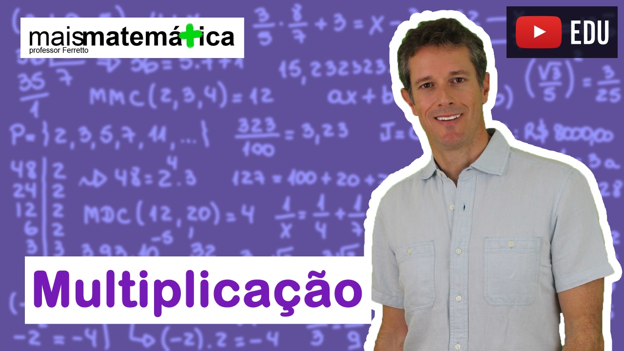 Matemática Básica - Aula 3 - Multiplicação