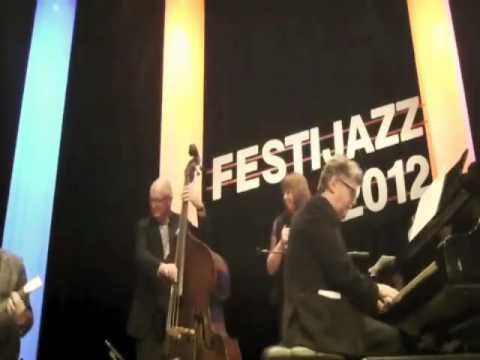 Exactly like you: Vasteras Jazz Festival, Sweden 2012. Janet Seidel, Chuck Morgan