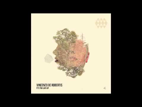 Vincenzo de Robertis - It's Too Late Ep [Aftersoul Records]