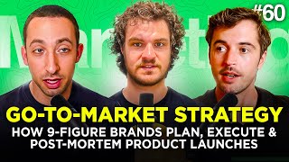 E060: Go-To-Market Strategy: How 9-Figure Brands Plan, Execute, and Post-Mortem Product Launches