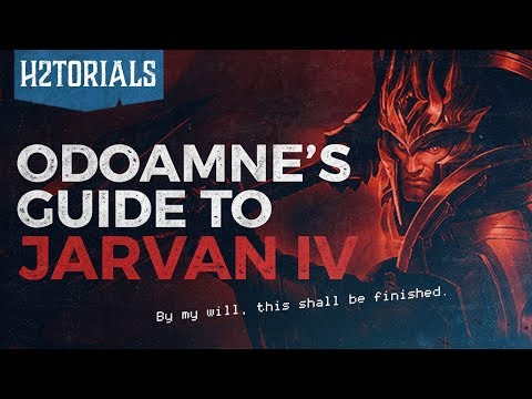 H2Torials Episode 29: Odoamne's Jarvan Guide