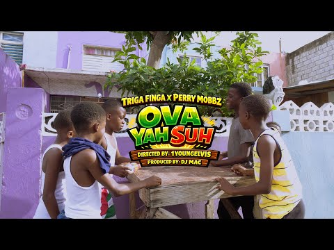 TRIGA FINGA PERRY MOBBZ  Dj Mac - OVA YA SUH (Official Music Video) | WYFL Riddim
