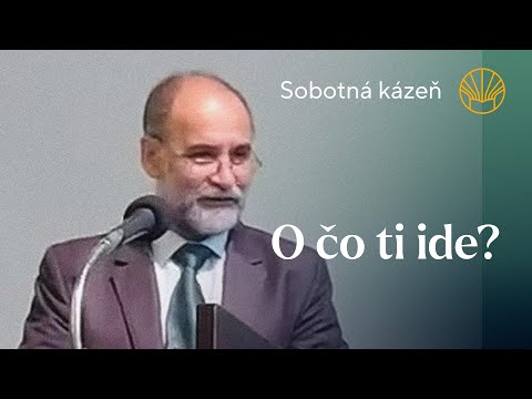 📖 O čo ti ide? • Stanislav Bielik • Sobotná kázeň 10. 6. 2023