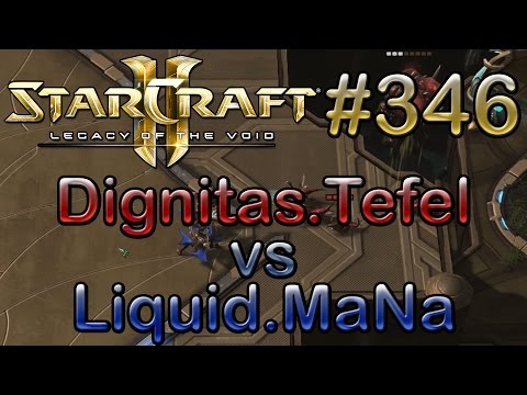 Replay-Cast #346 | Dignitas.Tefel (Z) vs Liquid.MaNa (P) | [Deutsch/German]