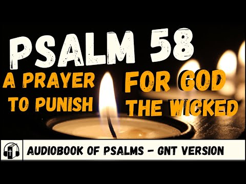 Psalm 58 "A Prayer for God to Punish the Wicked" - Good News Translation Audio (A psalm by David)