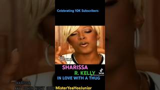 SHARISSA | IN LOVE WITH A THUG (featuring R. KELLY) #misteryeahoe #trendingmusic #trendingmusic