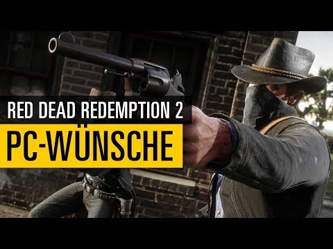 Red Dead Redemption 2 | Diese 5 Features braucht der PC-Port