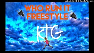 KTG - WHO RUN IT FREESTYLE (G Herbo WHO RUN IT Remix)