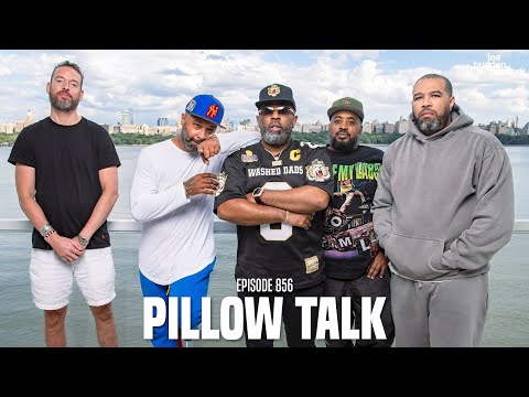 The Joe Budden Podcast Episode 856 | Pillow Talk