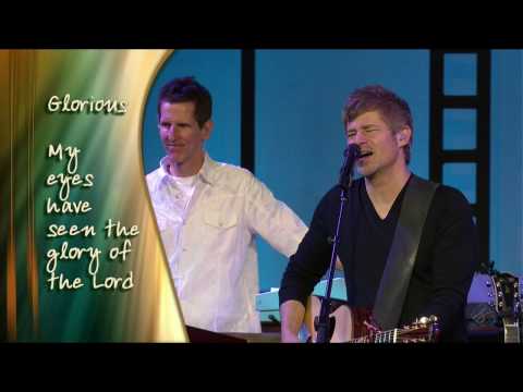 Saddleback Church Worship featuring Paul Baloche - Glorious