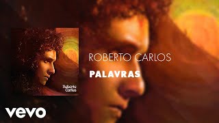 Roberto Carlos - Palavras (Áudio Oficial)