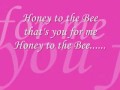 Honey To The Bee - Play
