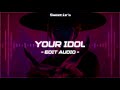 Your Idol Edit Audio