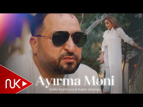 Zenfira İbrahimova & Ruslan Seferoglu - Ayirma Meni 2024 (Yeni Klip) 4K