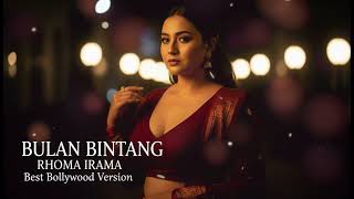 Download lagu BULAN BINTANG - RHOMA IRAMA BOLLYWOOD VERSION mp3