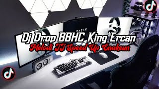 Download lagu DJ Drop BBHC King Ercan Full Bass || Melodi JJ Speed Up Enakeun Viral Tik Tok Terbaru 2025 mp3