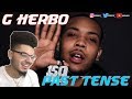 G Herbo Past Tense REACTION