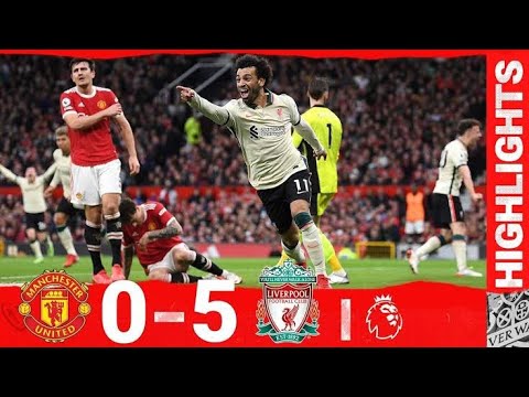 Highlights: Manchester United 0-5 Liverpool ll Salah Hat-Trick Stuns Old Trafford