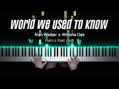 Alan Walker & Winona Oak - World We Used To Know | Piano Cover by Pianella Piano