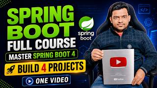 Spring Boot Full Course | Master Spring Boot 4 in One Video | Build 4 Spring Boo