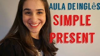 Aula de ingles - SIMPLE PRESENT