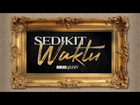 SEDIKIT WAKTU - IMRAN AJMAIN [OFFICIAL LYRIC VIDEO OST ANUGERAH TANPA CAHAYA]
