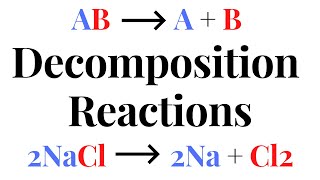 DECOMPOSITION REACTIONS
