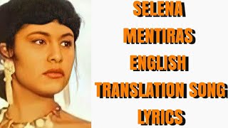 Selena Mentiras English Translation Song lyrics