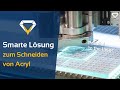 Schneidlösungen für Acryl (PMMA)