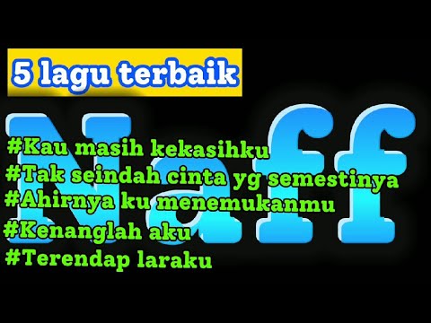 Daftar 5 lagu terbaik Naff