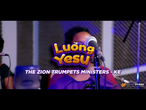 LUONG YESU - ZION TRUMPETS  KENYA (Official Video By The Adams Ovinne)