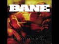 Bane - Lay The Blame 