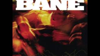 Bane - Lay The Blame