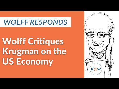 Wolff Responds: Wolff Critiques Krugman on the US Economy