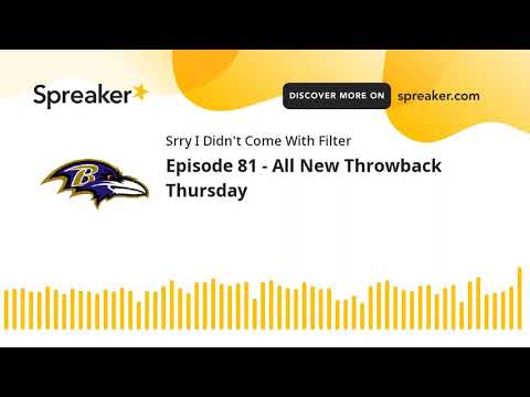 Episode 81 - All New Throwback Thursday