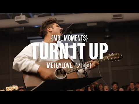 Turn It Up - MBL Worship