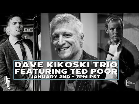 Dave Kikoski Trio featuring Ted Poor - The 1905 - 7PM