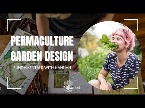 Milkwood: Hannah's Permaculture Garden Design Basics