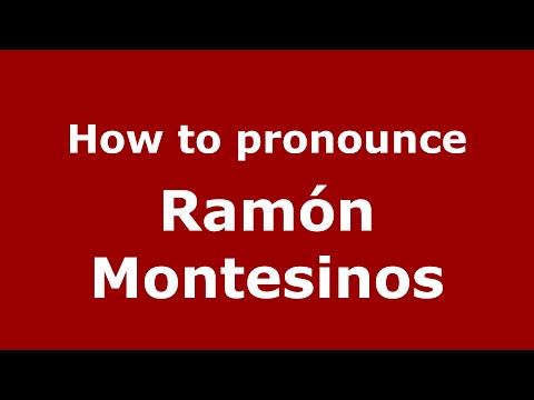 How to pronounce Ramón Montesinos (Spain/Spanish) - PronounceNames.com