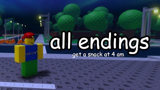 get a snack at 4 am | ALL endings