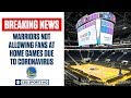 BREAKING: Warriors planning to play home games without fans | CBS Sports HQ