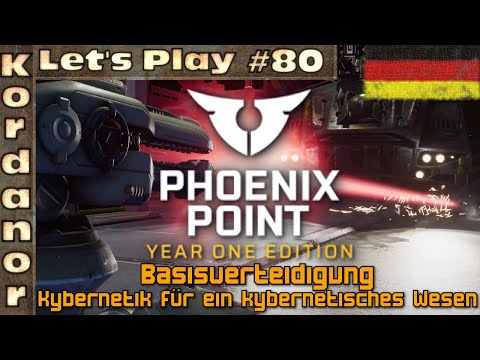 Let's Play - Phoenix Point - Year One Edition #80 [Legende][DE] by Kordanor