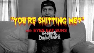 Eyes Eat Suns and the Fart Gone Horribly Wrong - Tales of Touring Terror #050