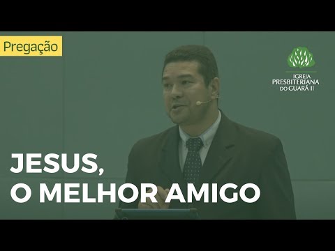Jesus, o Melhor Amigo  | João 15:13-15